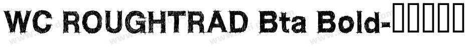 WC ROUGHTRAD Bta Bold字体转换